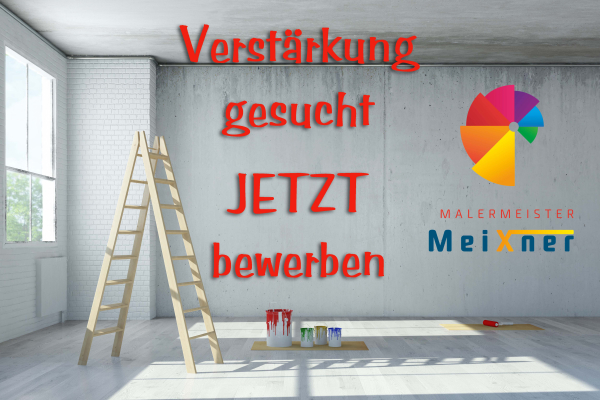 Malermeister Meixner sucht Verstärkung