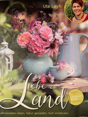 &quot;Meine Liebe zum Land&quot; Buch von Ute Leyh aus Losbergsgereuth
