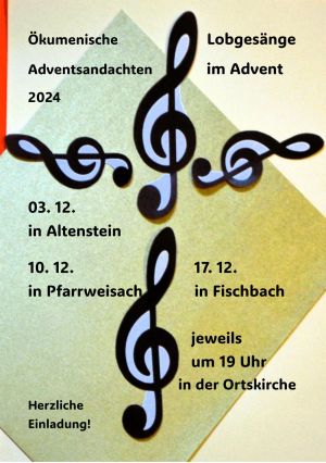 Ökumenische Adventsandachten, Lobgesänge im Advent