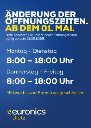 geänderte Öffnungszeiten bei Euronics Dietz